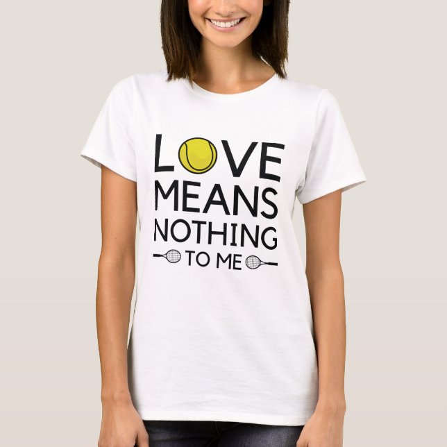 Camiseta Amor Não Significa Nada Para Mim (Frente)