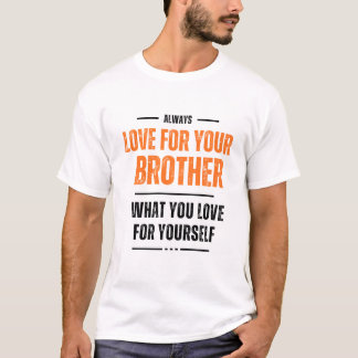 Camiseta Amor Por Irmão O Que Você Ama A Si Mesma T-Shirts