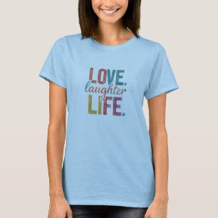 Camiseta Amor, Rir, Mulheres da Vida