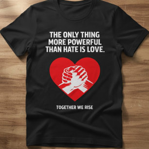 Camiseta Amor Sobre Ódio – Juntos Nós Subimos Gráfico de Un