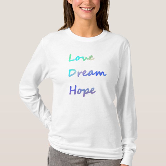 Camiseta Amor, sonho, camisola da esperança (Frente)