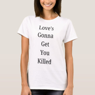 Camiseta Amor vai te matar T-Shirt