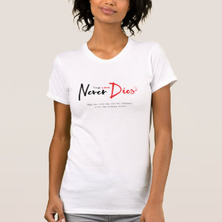 Camiseta Amor verdadeiro nunca morre