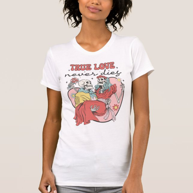 Camiseta Amor verdadeiro nunca morre (Frente)