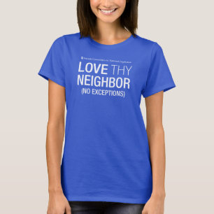 Camiseta Amor, vizinho, sem exceções, T-Shirt feminina