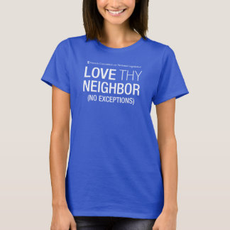 Camiseta Amor, vizinho, sem exceções, T-Shirt feminina