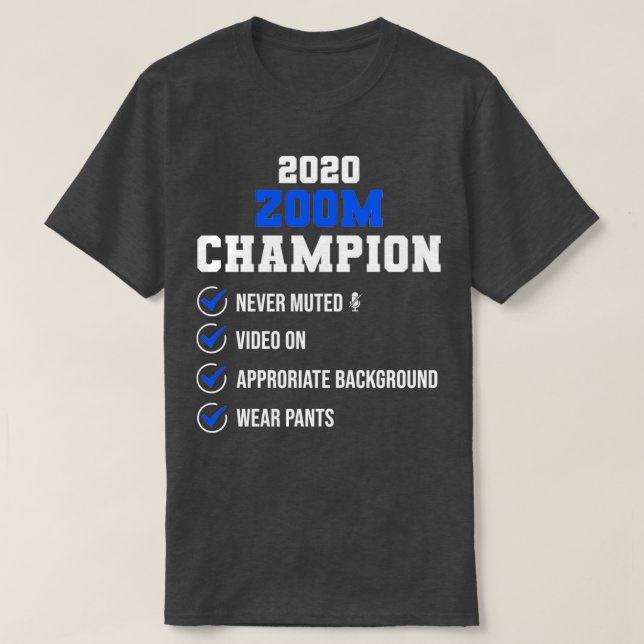 Camiseta Ampliando o campeão de zoom de 2020 (Frente do Design)