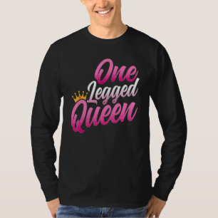Camiseta Amputado - Rainha Engraçada de Uma Perna Amputação
