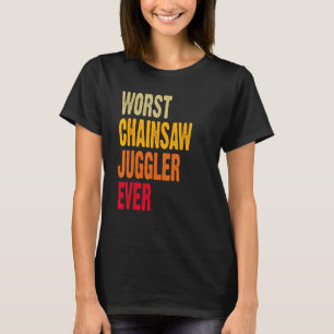 Camiseta Amputee Braço Mão Amputação Pior Juggler Chainsaw