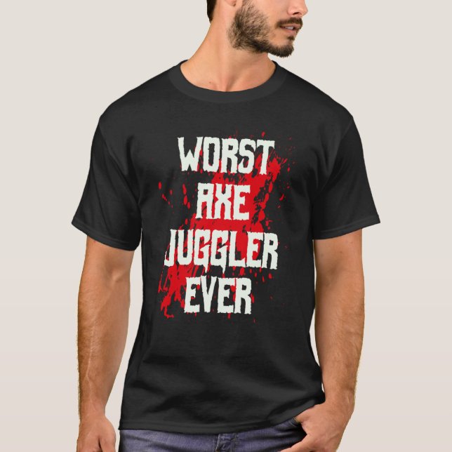 Camiseta Amputee Hand Arm Amputation Worst Axe Juggler Ever (Frente)