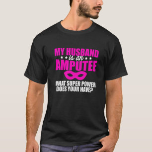 Camiseta Amputeo Humor Perna Marido Braço Engraçado Recuper