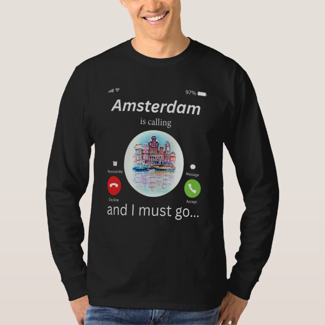 Camiseta Amsterdã Está Chamando E Eu Devo Ir Amsterdã A N (Frente)