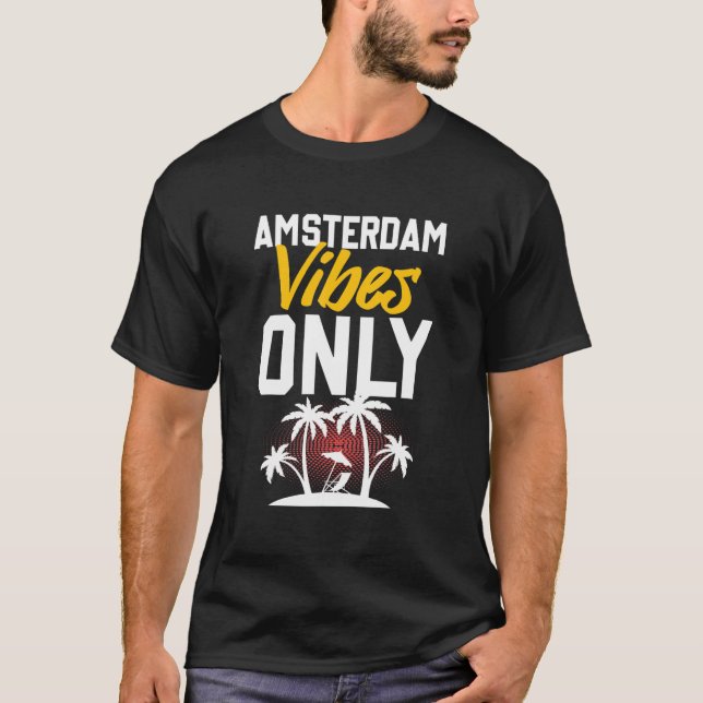 Camiseta Amsterdam Vibes Party Vacation Quote (Frente)