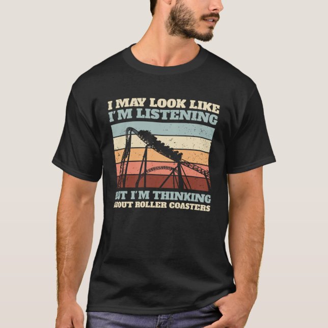 Camiseta Amusement Park But I m Thinking About Roller Coast (Frente)