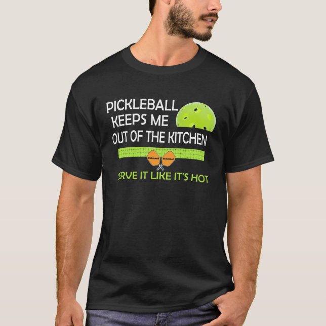 Camiseta amusing Pickleball keeps me out of the kitchen (Frente)