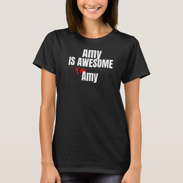 Camiseta Amy é incrível, sou incrível (Frente)