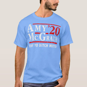 Camiseta Amy McGrath 2020 Hora Das Eleições Para Ditch Mitc