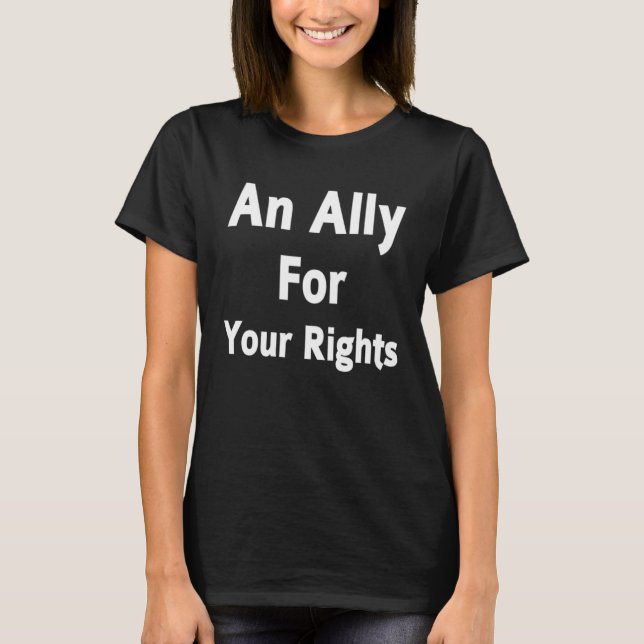 Camiseta An Ally For Your Rights LGBTQ+ Transgender People  (Frente)