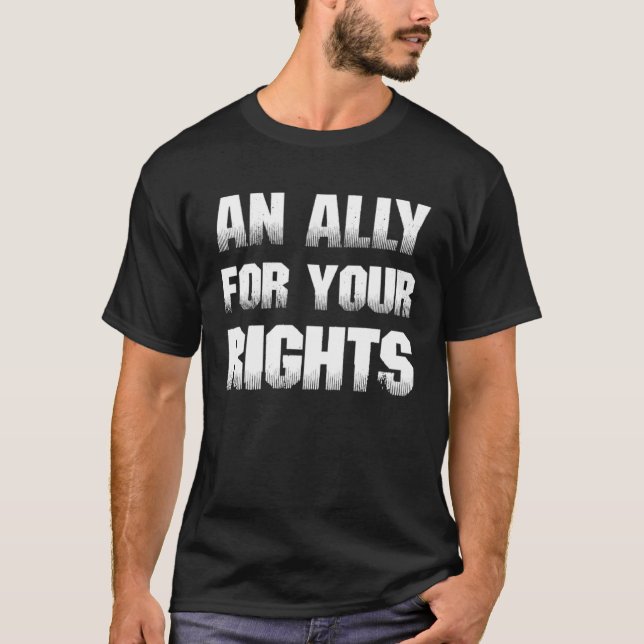 Camiseta An Ally Support For Your Rights LGBTQ+ People Of C (Frente)