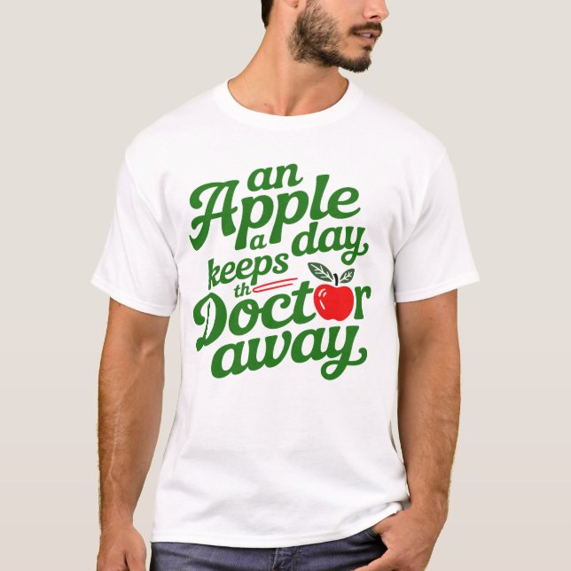 Camiseta An Apple A Day Keeps The Doctor Away Classic Quote (Frente)