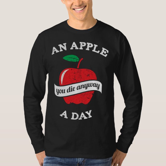 Camiseta An Apple A Day You Die Anyway (Frente)