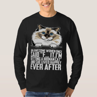 Camiseta An awesome women once said f itim getting a birman