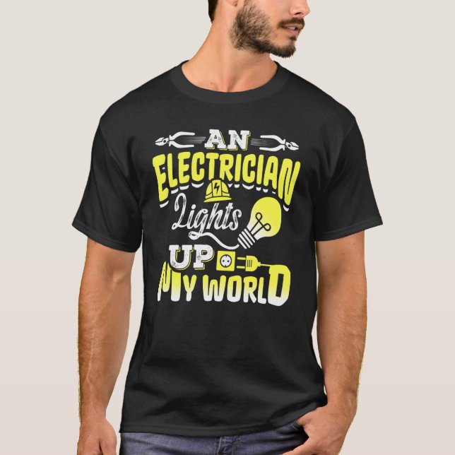 Camiseta An Electrician Lights Up My World Electrical Engin (Frente)