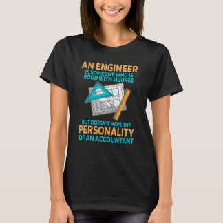Camiseta An engineer is someone who is good with figures