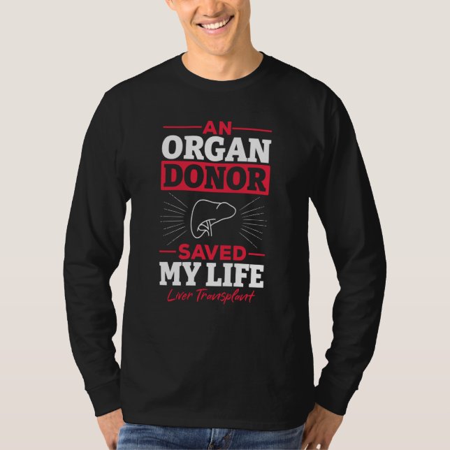 Camiseta An Organ Donor Saved My Life Liver Transplant Awar (Frente)