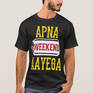 Camiseta Ana Weekend Aayega Funny Hindi Cotação