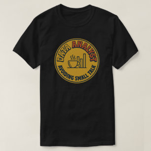 Camiseta Analista de Dados Evitando Conversa Fiada