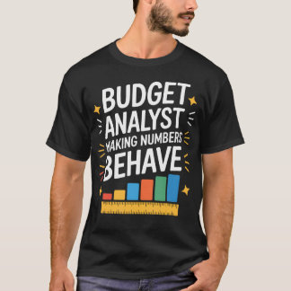 Camiseta Analista de Orçamento Fazendo Números se Comportar