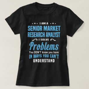 Camiseta Analista de pesquisa de mercado de mais velho