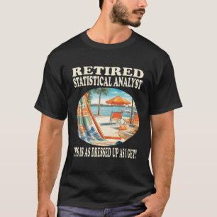 Camiseta Analista estatístico aposentado - Design de reaxam