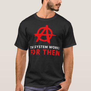 Camiseta Anarquismo Anarquista Sistema Rigido, Anti-Estabel
