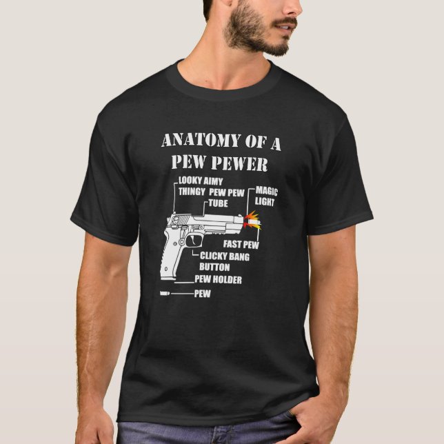 Camiseta Anatomia De Uma Arma De Arma De Arma De Pew Pewer  (Frente)