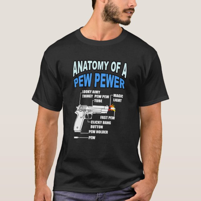 Camiseta Anatomia De Uma Arma De Arma De Arma De Pew Pewer  (Frente)