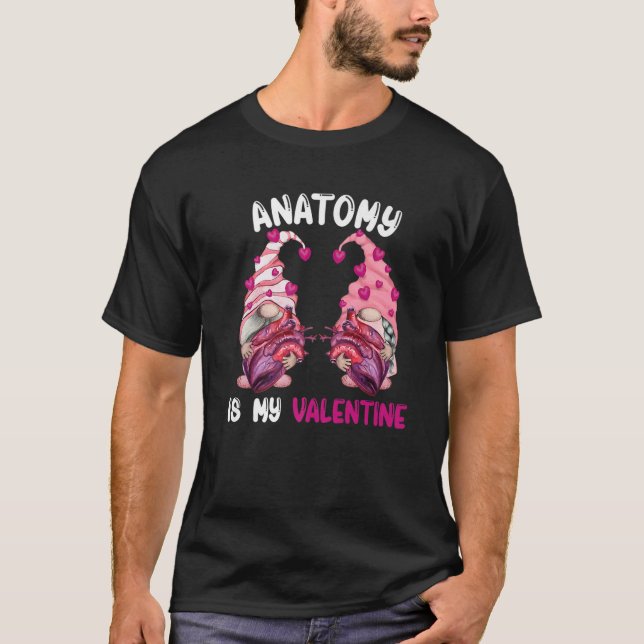 Camiseta Anatomy Is My Valentine Nurse Med School Valentine (Frente)