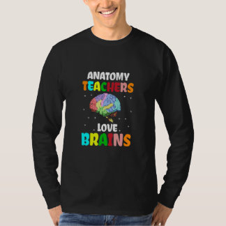 Camiseta Anatomy Teachers Love Brains Best Teacher Ever Tea