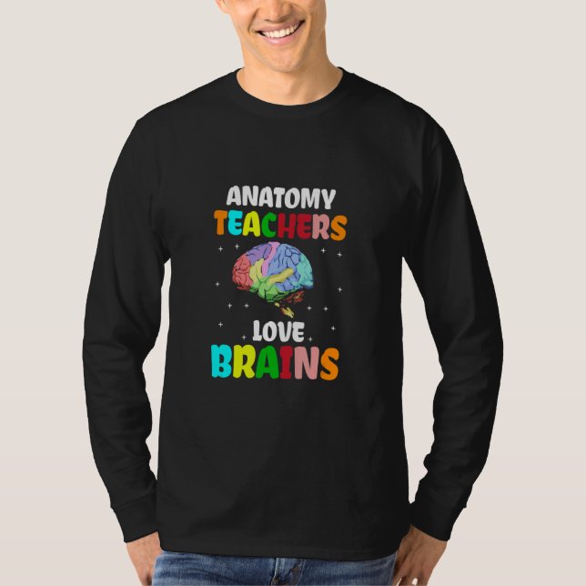 Camiseta Anatomy Teachers Love Brains Best Teacher Ever Tea (Frente)