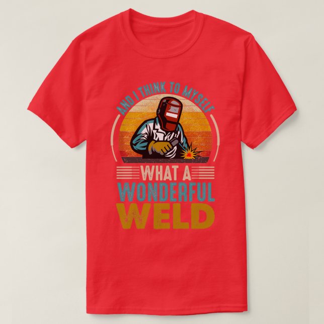 Camiseta and I think to myself what a wonderful weld 2 (Frente do Design)