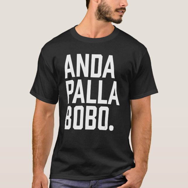 Camiseta Andá Pallá Bobo Argentina Qué Mira Bobo Argentinia (Frente)