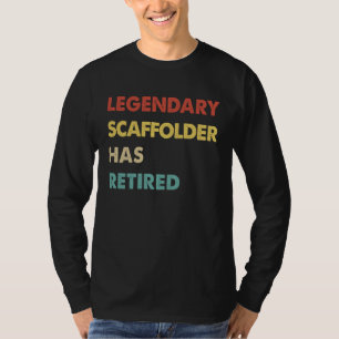 Camiseta Andaime Lendário Se Aposentou