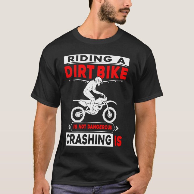 Camiseta Andar Uma Bicicleta De Sujeira Não É Perigoso Trav (Frente)