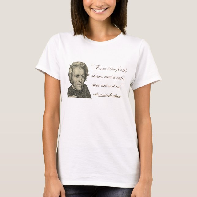 Camiseta Andrew Jackson "nascer para t-shirt da tempestade" (Frente)