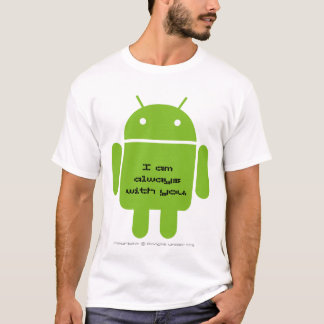 Camiseta Android: I am always with you.