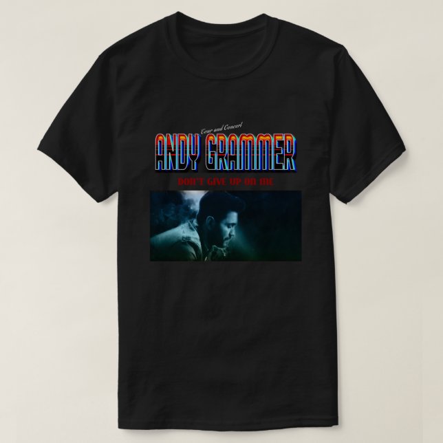 Camiseta Andy Grammer Don&x27; não desistir de mim Tour 201 (Frente do Design)