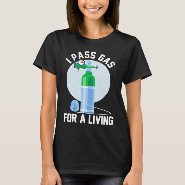 Camiseta Anesthesia Doctor Anesthesiologist I Pass Gas For  (Frente)