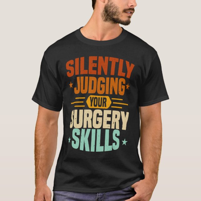 Camiseta Anesthesia Nurse Judging Surgery Skills CRNA Anest (Frente)