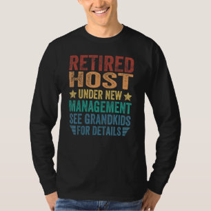 Camiseta Anfitrião Aposentado Sob Nova Gestão Para Avô